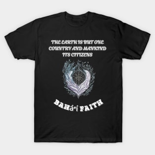 Bahai, The Earth Is But One Country And Mankind Its Citizens T-Shirt